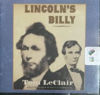 Lincoln's Billy written by Tom LeClair performed by Traber Burns on Audio CD (Unabridged)